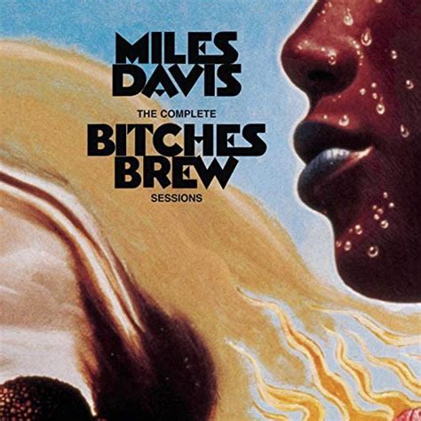 The Complete Bitches Brew Sessions By Miles Davis On Amazon Music Unlimited