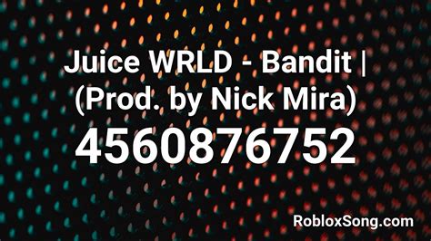 Juice Wrld Bandit Prod By Nick Mira Roblox Id Roblox Music