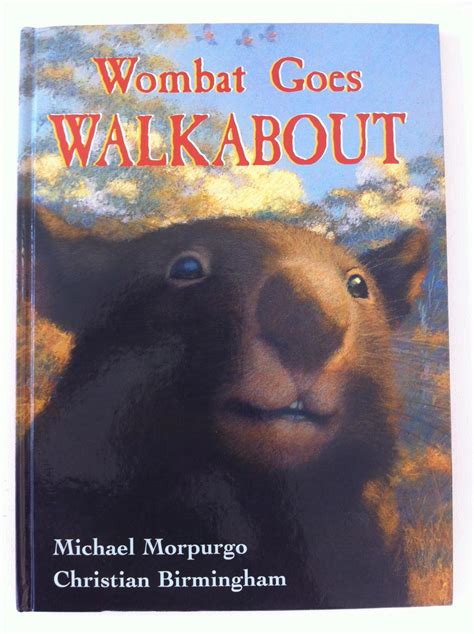 Wombat Goes Walkabout By Morpurgo Michael Birmingham Christian New