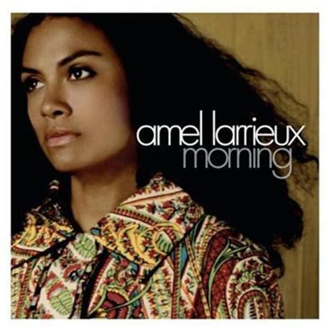 Amel Larrieux Morning Lyrics And Tracklist Genius