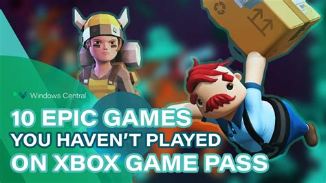 10 Hidden Gems On Xbox Game Pass You Havent Played Yet