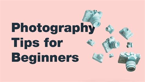 21 Basic Photography Tips For Beginners To Take Great Pictures