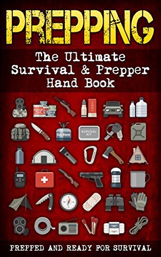 Prepping The Ultimate Survival And Prepper Hand Book 5 In 1 Ebook