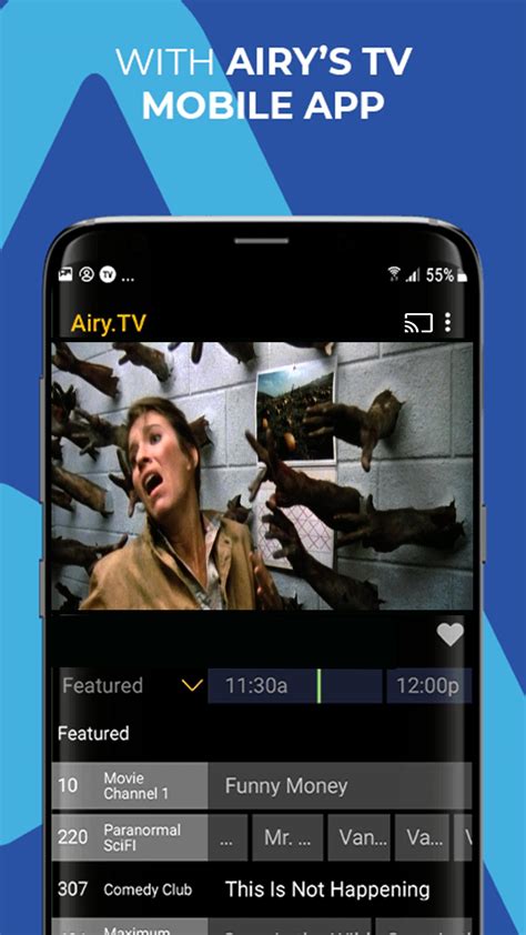 The app claims to host more than 1000 channels. Airy - Free TV & Movie Streaming App Forever for Android ...