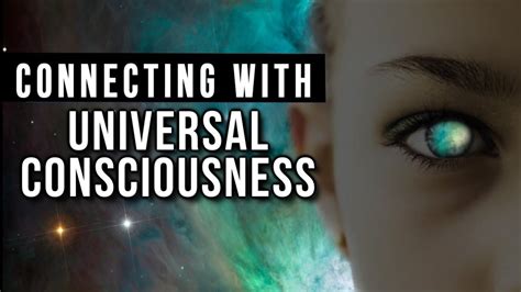 Connecting With Universal Consciousness Manifestation Oneness Awarenes