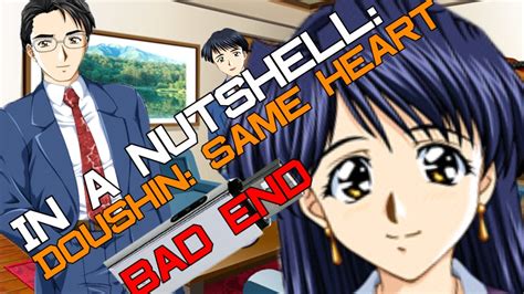 In A Nutshell Doushin Same Heart Bad End YouTube