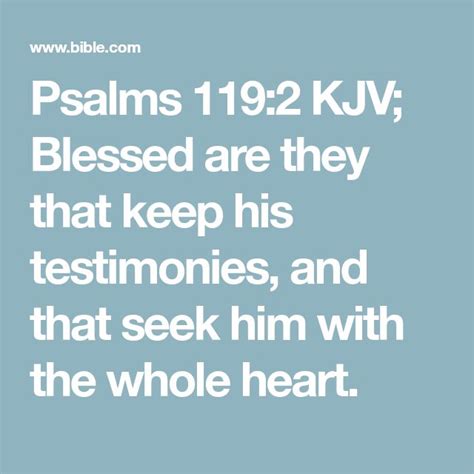 Psalms 1192 Kjv Blessed Are They That Keep His Testimonies And That