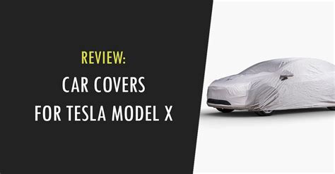 Best Tesla Model X Car Covers With Charging Port Teslathunder Tesla
