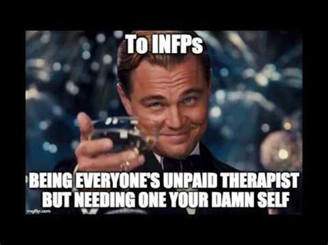 And even if they did think penises are more fun to play around with than. INFP memes - YouTube