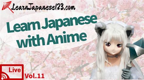 Learn Japanese With Anime Weekly Japanese Live Lesson 11