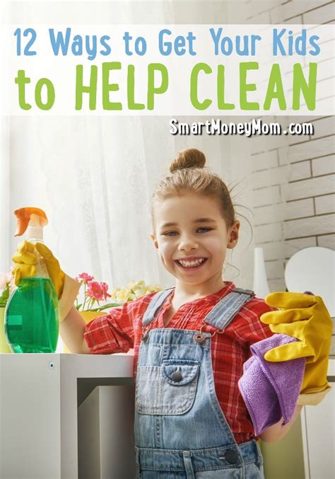 12 Ways To Get Your Kids Help Clean And Do General Housework Kids