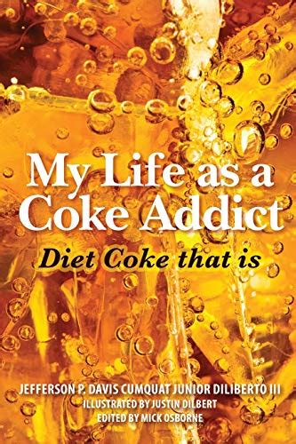 My Life As A Coke Addict Diet Coke That Is Pricepulse