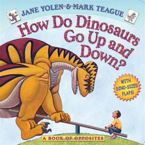 full how do dinosaurs book series by jane yolen and mark teague