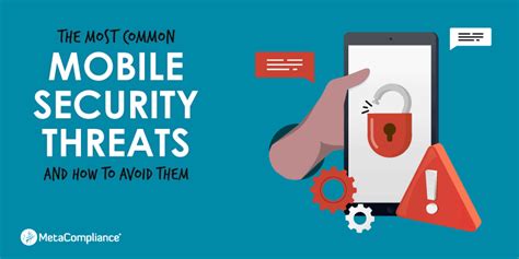 The Most Common Mobile Security Threats And How To Avoid Them