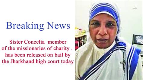 Breaking News Nun Has Been Released On Bail By The Jharkhand High Court Youtube