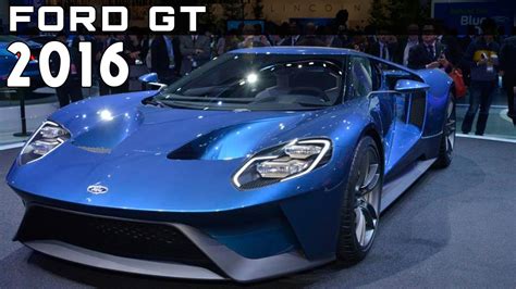 2016 Ford Gt Supercar Review Rendered Price Specs Release Date Youtube