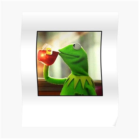 But Thats None Of My Business Kermit Poster For Sale By Etindustries