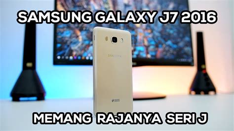Samsung Galaxy J7 2016 Review Indonesia Harga Mid Fitur Low Power