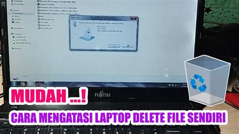 Cara Mudah Mengatasi Laptop Delete Atau Hapus File Sendiri Youtube