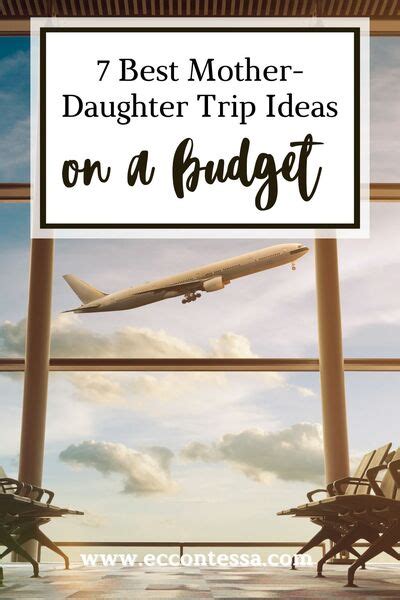 7 Best Mother Daughter Trips On A Budget U S Edition