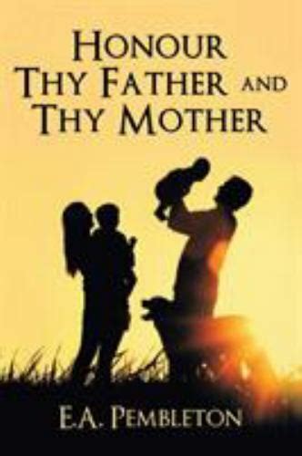 Honor Thy Father And Thy Mother By Ephraim Pembleton Trade