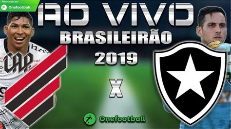 Assistir Ao Vivo Athletico Pr X Botafogo Campeonato Brasileiro
