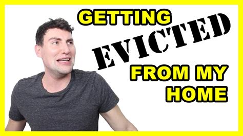 Getting Evicted From My Home Youtube