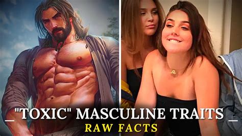 TOXIC Masculine Traits Women Can T RESIST Raw FACTS Self Development YouTube