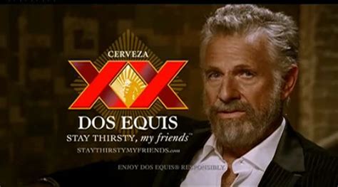 The Best Most Interesting Man In The World Quotes World Quotes