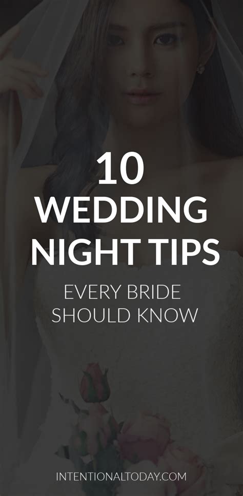 How Should A Bride Prepare For Her First Night Of Marriage Here Are 10 Tips And Wisdom For The