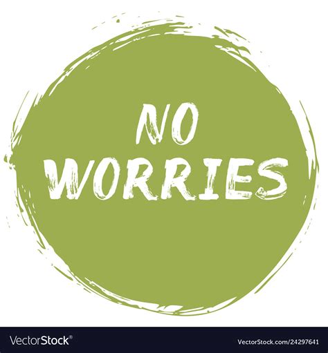 No Worries Typographic Poster Royalty Free Vector Image