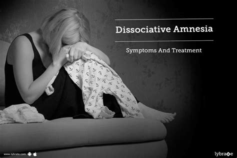 Dissociative Amnesia Symptoms And Treatment By Dr Mahima Bhomavat