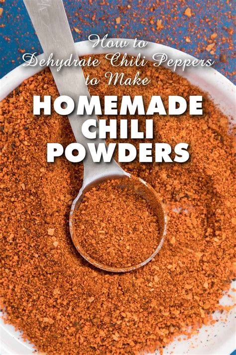 How To Dehydrate Chili Peppers And Make Chili Powders Chili Pepper Madness Homemade Chili