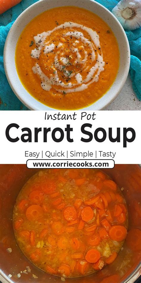 Instant Pot Carrot Soup Corrie Cooks Recipe Carrot Soup Easy