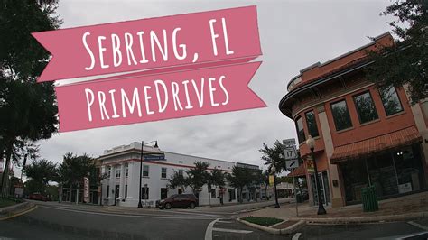 Primedrives Sebring Florida Drive Around Town Youtube