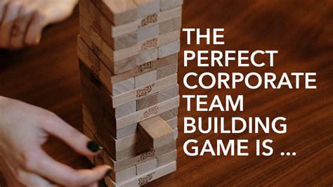 And The Perfect Corporate Team Building Game Is Jenga