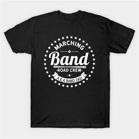 Marching Band Dad Apparel Marching Band T Shirt Teepublic