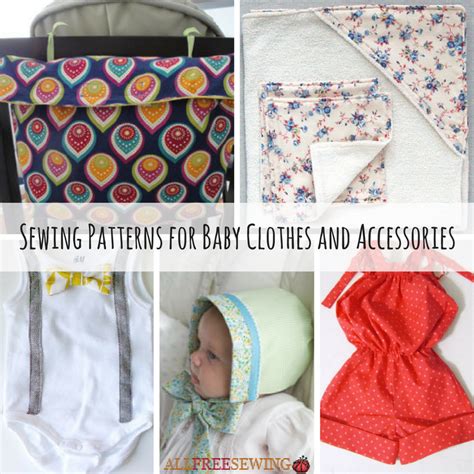 42 Sewing Patterns For Baby Clothes And Accessories
