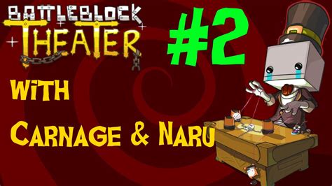 Battleblock Theater W Naru Part Secret Youtube