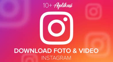Aplikasi Download Foto dan Video Instagram Terbaik