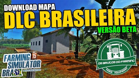 Mapa Dlc Brasileira Beta Farming Simulator Mods Fs