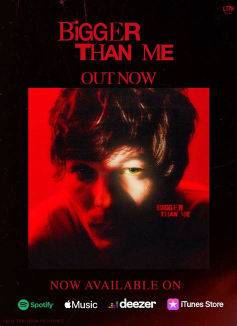 Louis Tomlinson Ph On Twitter Bigger Than Me Out Now Available