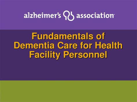 Ppt Fundamentals Of Dementia Care For Health Facility Personnel