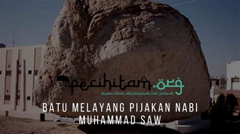 Bagaimana rasulullah saw menyematkan batu cincin nabi muhammad di jarinya? Batu Melayang Pijakan Nabi Muhammad SAW | Pecihitam.org