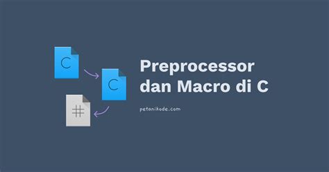 Belajar C 18 Memahami Preprocessor Dan Macro
