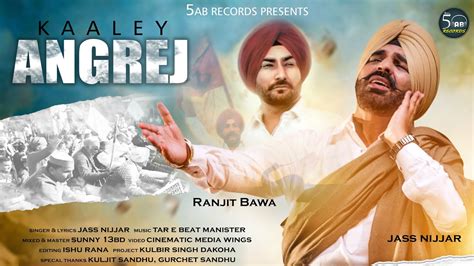 Kaaley Angrej Full Song Jass Nijjar Ranjit Bawa Latest Punjabi