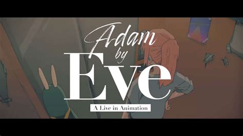 Adam By Eve A Live In Animation 2022 Review Summary With Spoilers