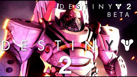 Destiny 2 Beta Homecoming Story Mission Youtube