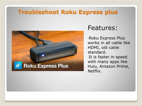 All the internal coding is based in an environment of end to end encryption. PPT - How to Troubleshoot Roku Express plus PowerPoint ...