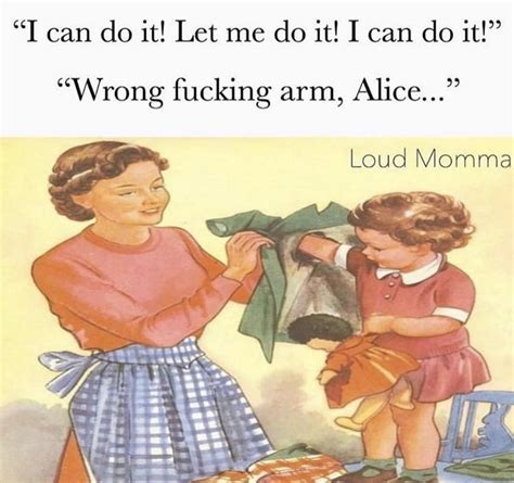 sarcastic mommy on instagram “oh alice via the hilarious loud momma ” sarcastic mommy